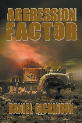 Aggression Factor by Daniel Dickinson