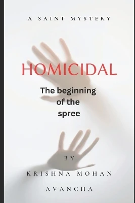Homicidal by Krishna Mohan Avancha