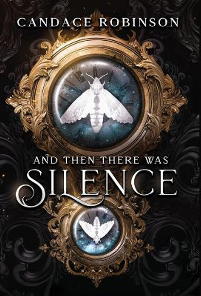 And Then There Was Silence Candace Robinson 9781960949271