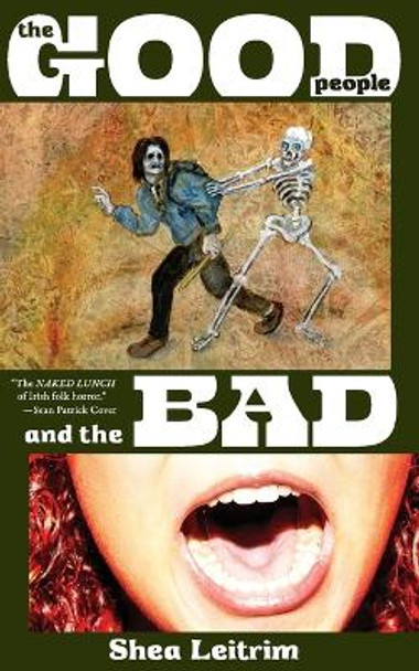 The Good People and the Bad by Shea Leitrim