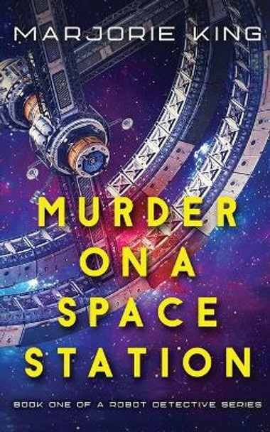 Murder on a Space Station by Marjorie E King