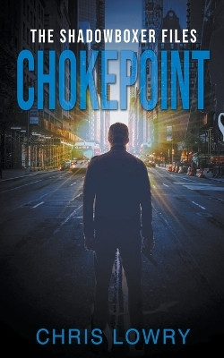 Chokepoint by Chris Lowry