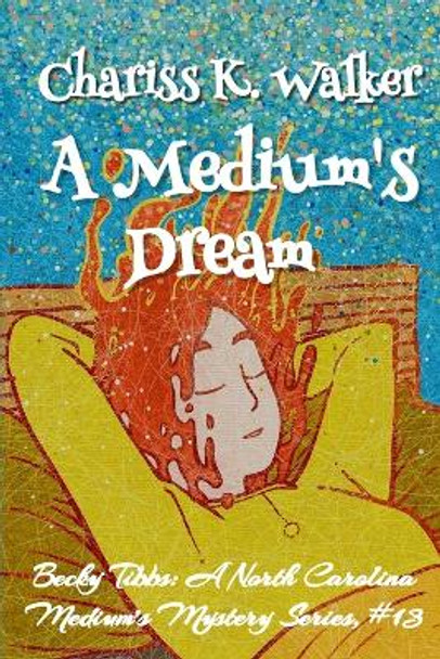 A Medium's Dream by Marty Parker