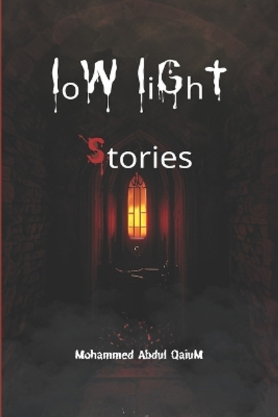 Low Light Stories by Mohammed Abdul Qaium