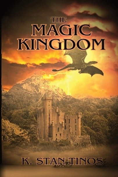 The Magic Kingdom by K Stan Tinos