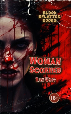 Woman Scorned Rick Wood 9781916705111