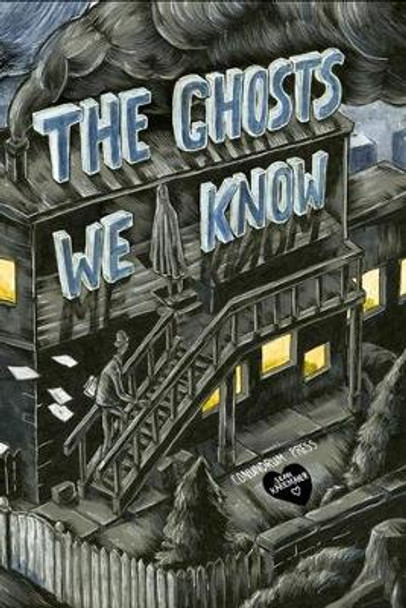 The Ghosts We Know Sean Karemaker 9781772620030