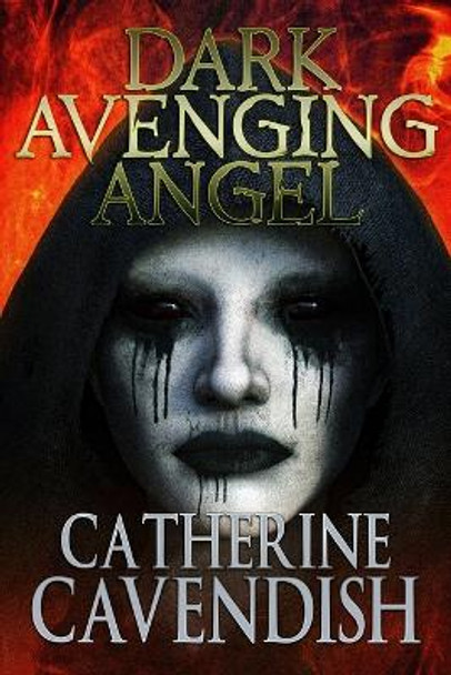 Dark Avenging Angel by Catherine Cavendish