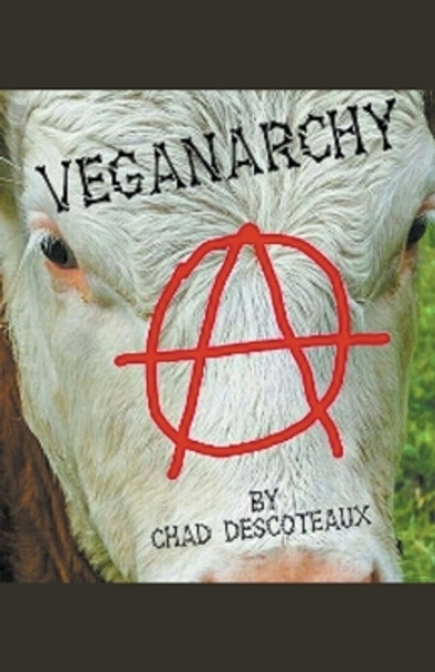 Veganarchy Chad Descoteaux 9798224021468