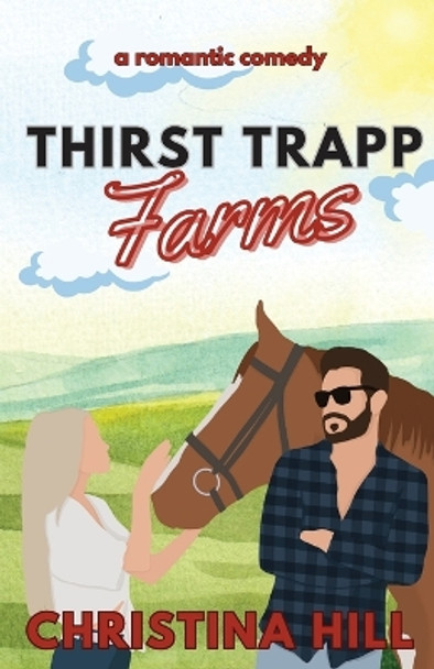 Thirst Trapp Farms by Christina Hill