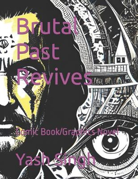 Brutal Past Revives by Yash Kumar Singh