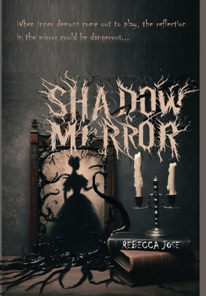 Shadow Mirror Rebecca Jose 9798989666188