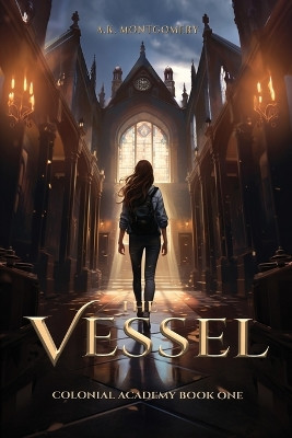 The Vessel A K Montgomery 9798989429615