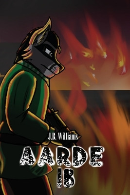 Aarde: Part 1B J B Williams 9798989513352