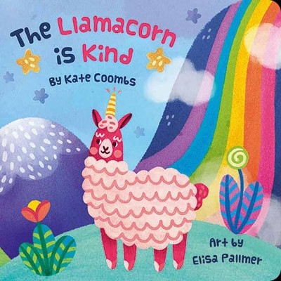 The Llamacorn is Kind Kate Coombs 9781423654384