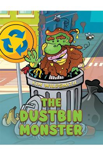 The Dustbin Monster Kim Wildsmith 9781035826858 The Dustbin Monster Kim Wildsmith 9781035826858