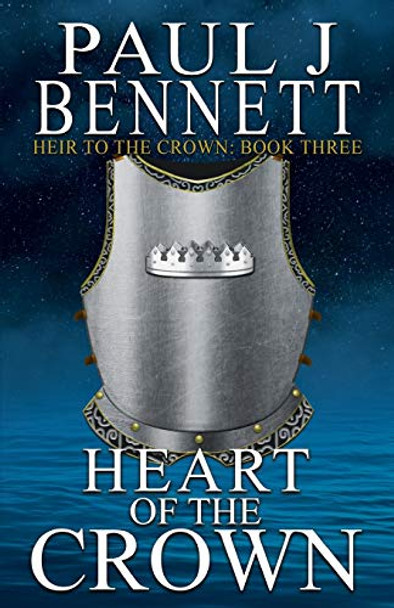 Heart of the Crown Paul J Bennett 9781775335566