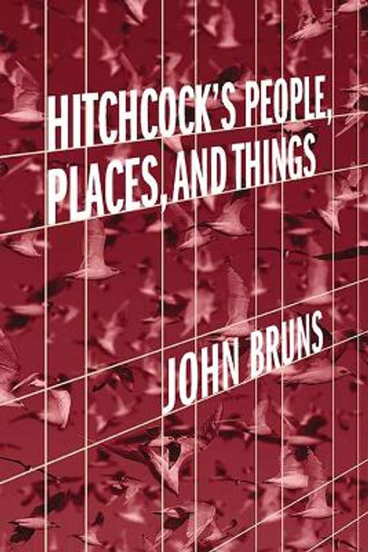 Hitchcock's People, Places, and Things John Bruns 9780810139954 Hitchcock's People, Places, and Things John Bruns 9780810139954