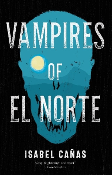 Vampires of El Norte Isabel Canas 9781837860852