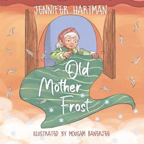 Old Mother Frost Jennifer Hartman 9781777306717