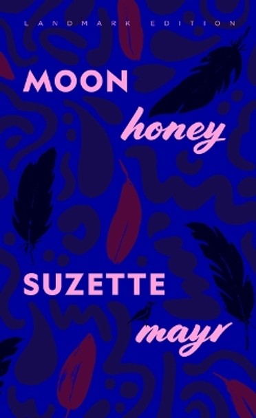 Moon Honey by Suzette Mayr