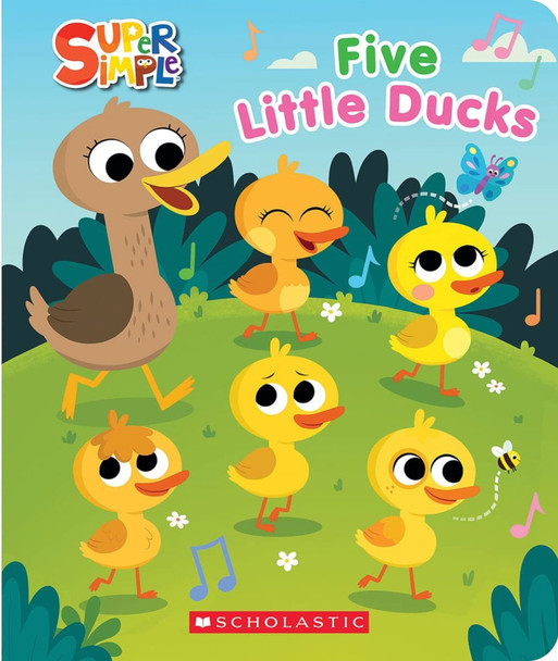 SUPER SIMPLE: FIVE LITTLE DUCKS SQUISHY COUNTDOWN BOOK by Scholastic