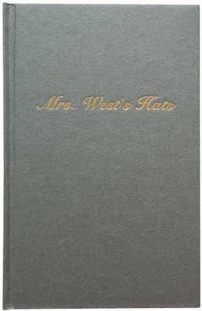Mrs. West's Hats by Helen Couchman