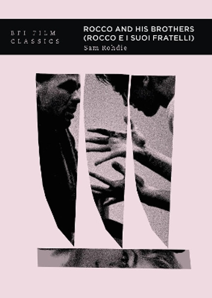 Rocco and his Brothers (Rocco e i suoi fratelli) by Sam Rohdie (Late of University of Central Florida, USA)