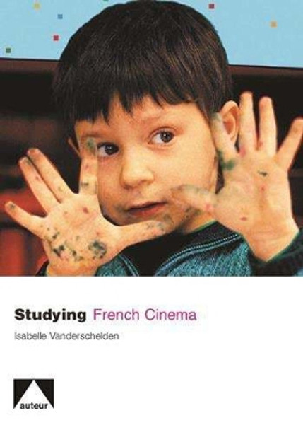 Studying French Cinema by Isabelle Vanderschelden