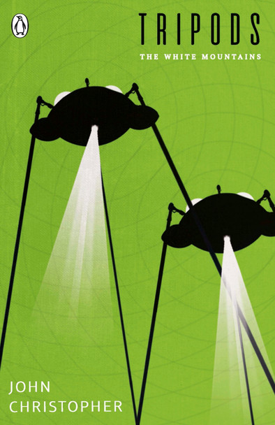 Tripods: The White Mountains: Book 1 by John Christopher