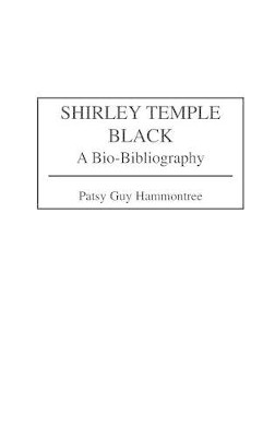 Shirley Temple Black by Patsy G. Hammontree