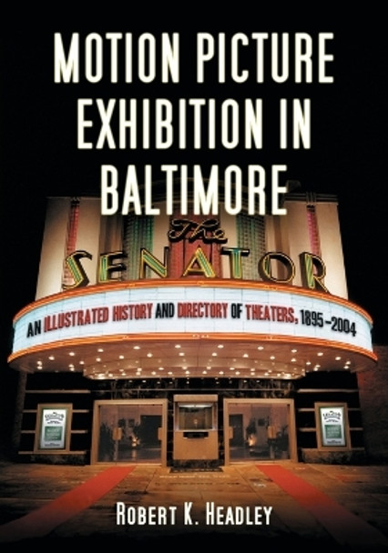 Motion Picture Exhibition in Baltimore by Robert K. Headley