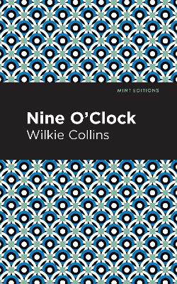 Nine O' Clock by Wilkie Collins