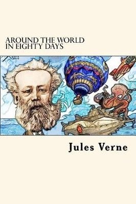 Around The World in Eighty Days Jules Verne 9781539634331