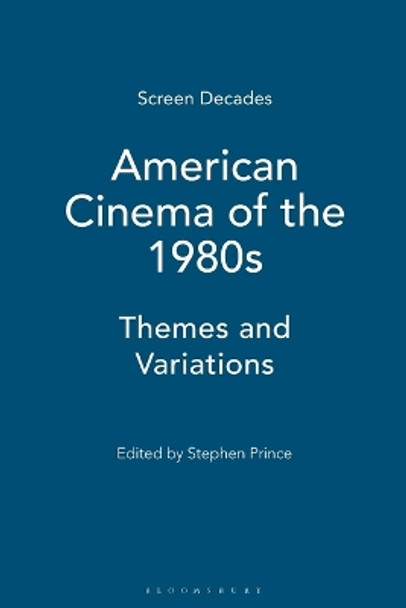 American Cinema of the 1980s by Stephen Prince