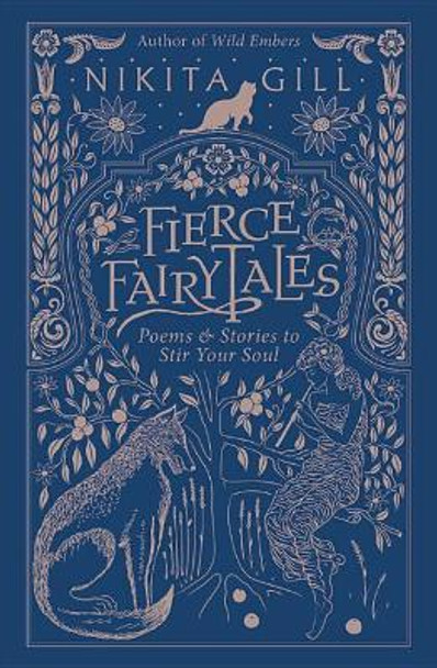 Fierce Fairytales: Poems and Stories to Stir Your Soul Nikita Gill 9780316420747
