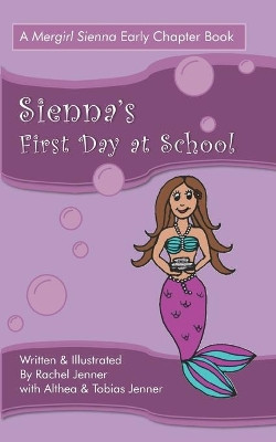 Sienna's First Day at School by Rachel Jenner