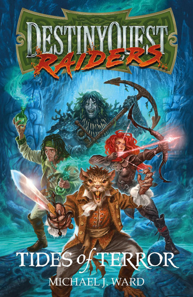 DestinyQuest: Tides of Terror by Michael J. Ward DestinyQuest: Tides of Terror by Michael J. Ward