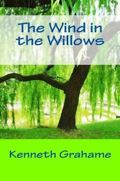 The Wind in the Willows Kenneth Grahame 9781494945398