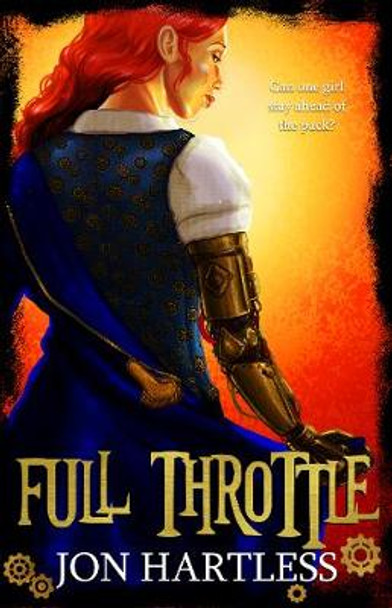 Full Throttle: The Poppy Orpington Chronicles Jon Hartless 9781786154576