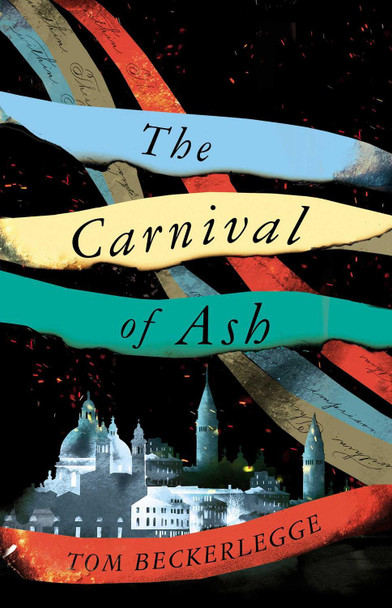 The Carnival Of Ash Tom Beckerlegge 9781786185006