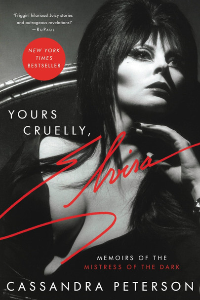 Yours Cruelly, Elvira: Memoirs of the Mistress of the Dark Cassandra Peterson 9780306874383