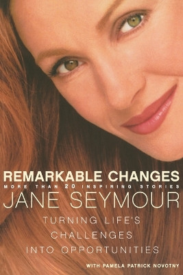 Remarkable Changes by Jane Seymour