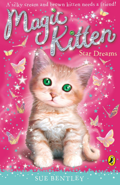 Magic Kitten: Star Dreams Sue Bentley 9780141337531
