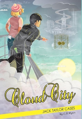 Jack Taylor Cases: Cloud Ctiy C N Wynn 9780985570934