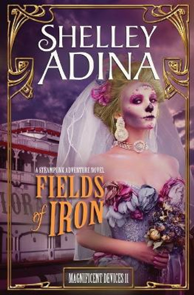 Fields of Iron by Shelley Adina
