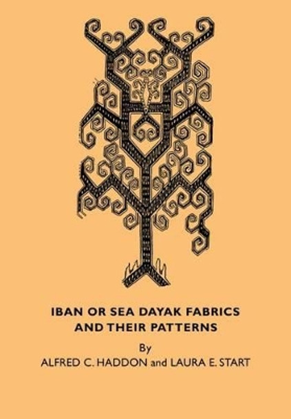 Iban or Sea Dayak Fabrics and their Patterns by Alfred C. Haddon