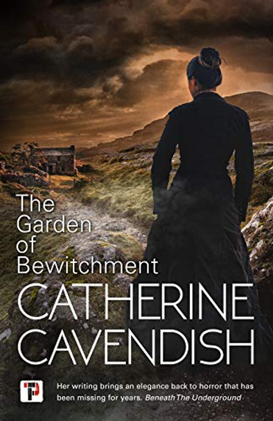 The Garden of Bewitchment Catherine Cavendish 9781787583412