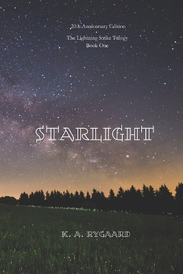 Starlight by K A Rygaard