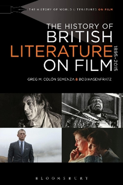 The History of British Literature on Film, 1895-2015 Professor Greg M. Colon Semenza (University of Connecticut, USA) 9781501329852